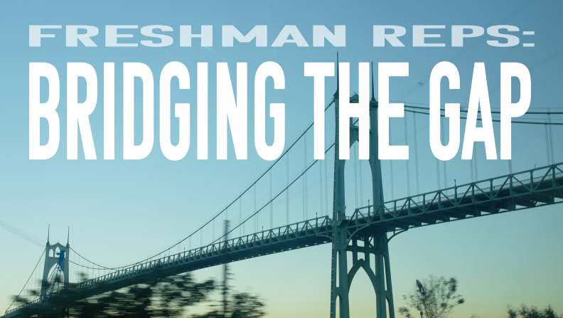 Freshman Reps; Bridging the Gap